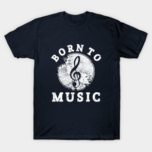 Born To Music T-Shirt